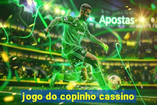 jogo do copinho cassino